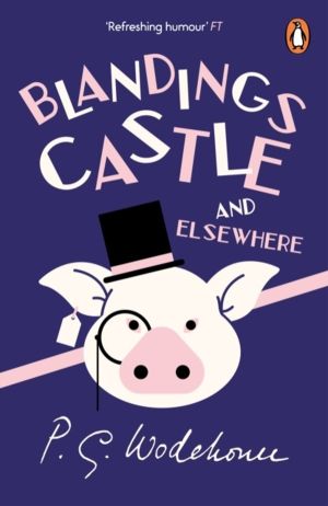 Blandings Castle and Elsewhere - (Blandings Castle)