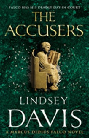 Accusers - Marco Didius Falco: Book XV
