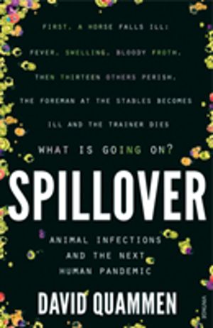 Spillover - the powerful, prescient book that predicted the Covid-19 corona