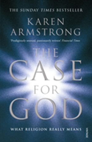 Case for God - What religion really means
