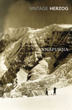 Annapurna - The First Conquest of an 8000-Metre Peak