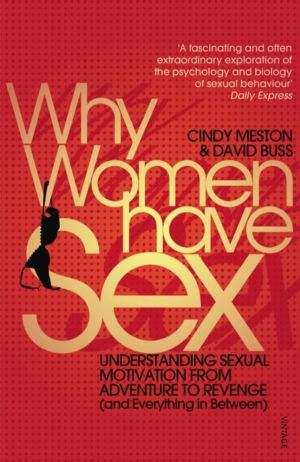 Why Women Have Sex - Understanding Sexual Motivation from Adventure to Reve