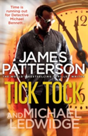 Tick Tock - (Michael Bennett 4). Michael Bennett is running out of time to