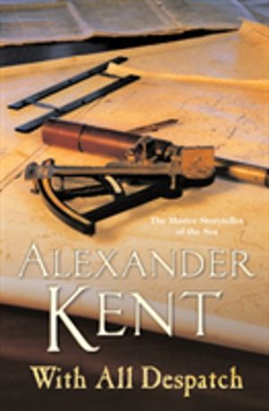 With All Despatch - (The Richard Bolitho adventures: 10)