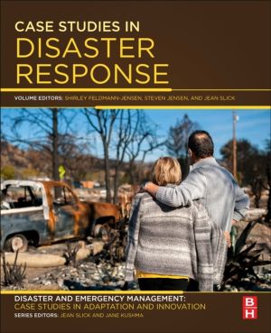 Case Studies in Disaster Response - Disaster and Emergency Management: Case