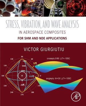 Stress, Vibration, and Wave Analysis in Aerospace Composites - SHM and NDE