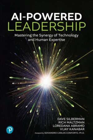 AI-Powered Leadership - Mastering the Synergy of Technology and Human Exper