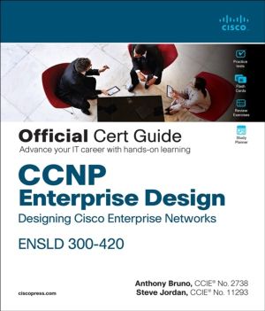CCNP Enterprise Design ENSLD 300-420 Official Cert Guide - Designing Cisco