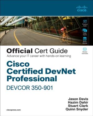 Cisco Certified DevNet Professional DEVCOR 350-901 Official Cert Guide