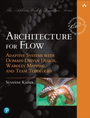 Architecture for Flow - Adaptive Systems with Domain-Driven Design, Wardley