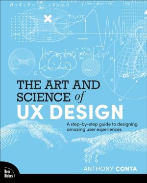 Art and Science of UX Design - A step-by-step guide to designing amazing us