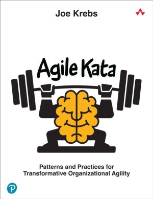 Agile Kata - Patterns and Practices for Transformative Organizational Agili