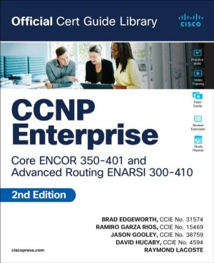 CCNP Enterprise Core ENCOR 350-401 and Advanced Routing ENARSI 300-410 Offi