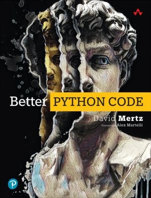 Better Python Code - A Guide for Aspiring Experts