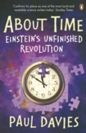 About Time - Einstein's Unfinished Revolution