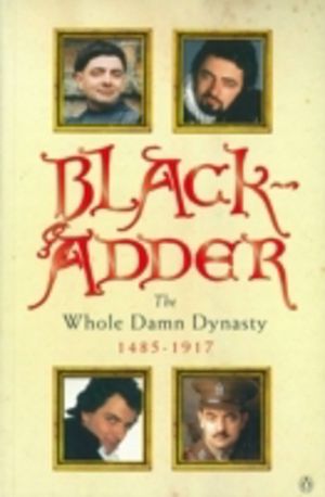 Blackadder - The Whole Damn Dynasty