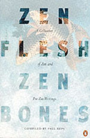 Zen Flesh, Zen Bones