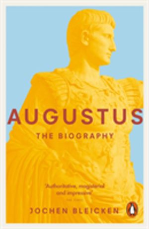 Augustus - The Biography