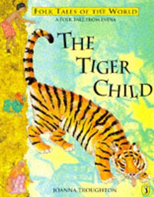 Tiger Child - A Folk Tale from India
