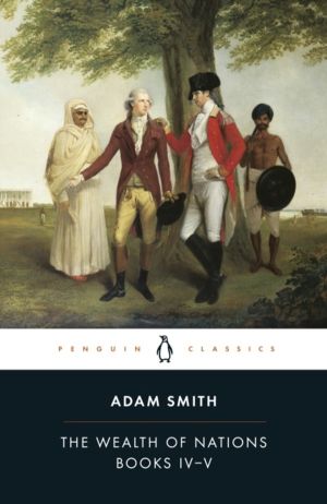 Wealth of Nations - Books IV-V