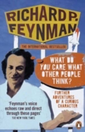 'What Do You Care What Other People Think?' - Further Adventures of a Curio