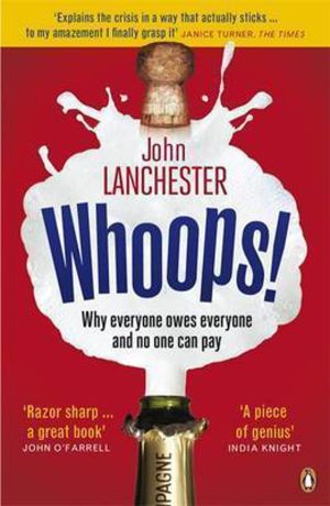 Whoops! - Why Everyone Owes Everyone and No One Can Pay