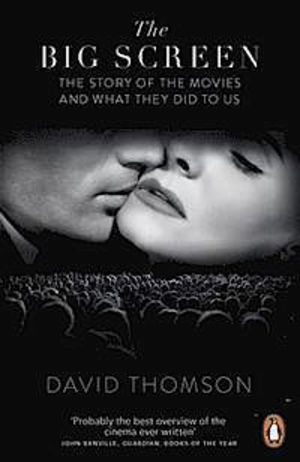 Big Screen - The Story of the Movies and What They Did to Us