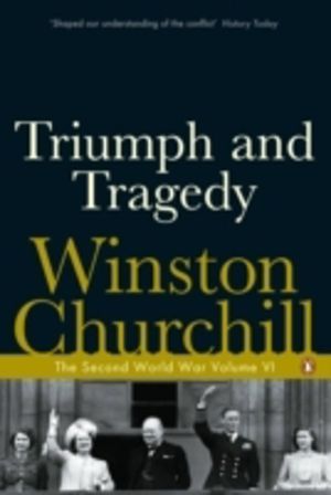 Triumph and Tragedy - The Second World War