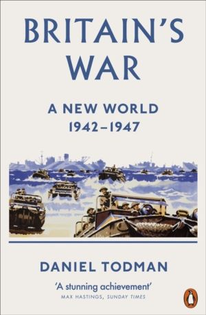 Britain's War - A New World, 1942-1947