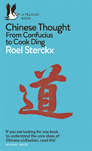 Chinese Thought - From Confucius to Cook Ding