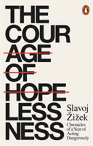 Courage of Hopelessness - Chronicles of a Year of Acting Dangerously