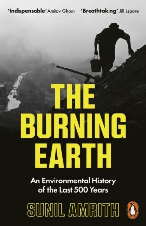 Burning Earth - An Environmental History of the Last 500 Years