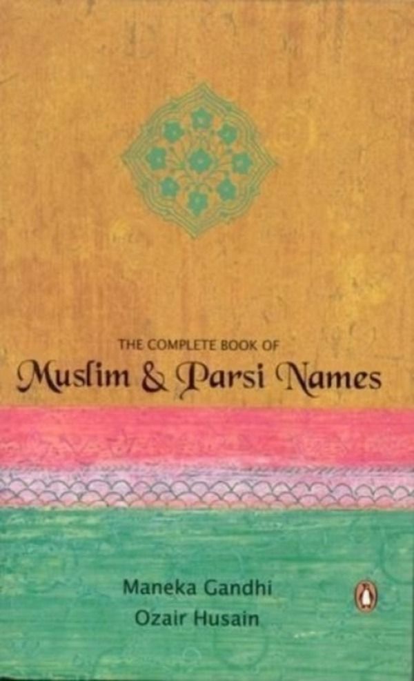 Complete Book Of Muslim & Parsi Names