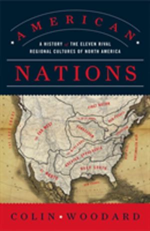 American Nations - A History of the Eleven Rival Regional Cultures of North