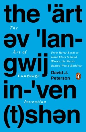 Art of Language Invention - From Horse-Lords to Dark Elves to Sand Worms, t
