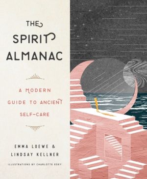 Spirit Almanac - A Modern Guide to Ancient Self-Care