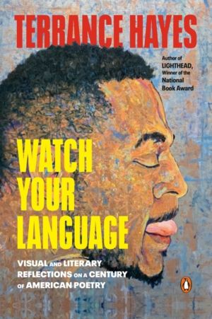 Watch Your Language - Visual and Literary Reflections on a Century of Ameri