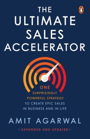 Ultimate Sales Accelerator - One Surprisingly Powerful Strategy to Create E