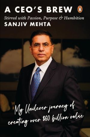 CEO's Brew Stirred with Passion, Purpose and Humbition - My Unilever Journe