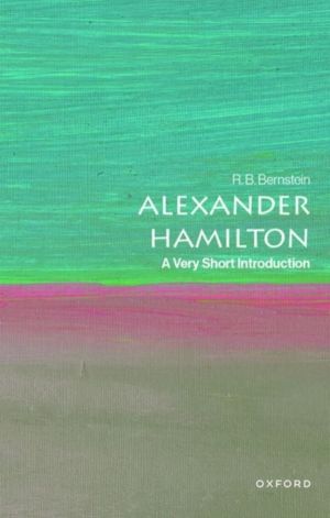 Alexander Hamilton - A Very Short Introduction