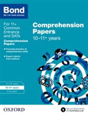 Bond 11+: English: Comprehension Papers: Ready for the 2025 exam (for GL As