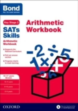 Bond SATs Skills: Arithmetic Workbook - 10-11+ years Stretch
