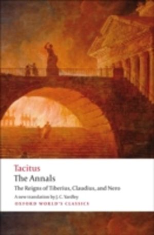 Annals - The Reigns of Tiberius, Claudius, and Nero