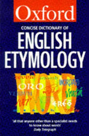 Concise Oxford Dictionary of English Etymology