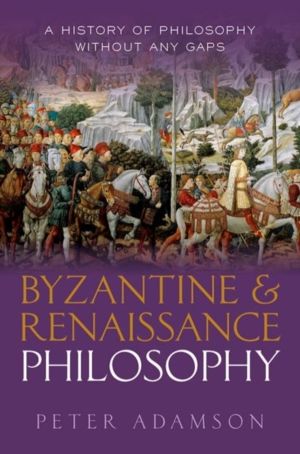 Byzantine and Renaissance Philosophy - A History of Philosophy Without Any