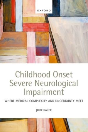 Childhood Onset Severe Neurological Impairment - Where medical complexity a