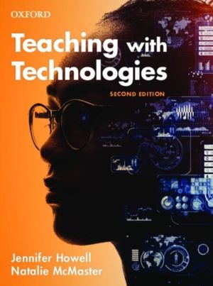 Teaching with Technologies - Pedagogies for collaboration, communication, a