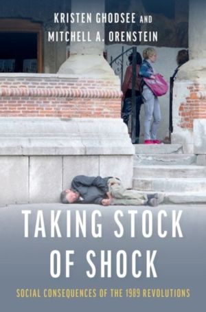 Taking Stock of Shock - Social Consequences of the 1989 Revolutions