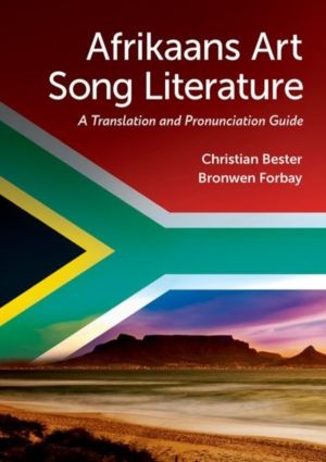 Afrikaans Art Song Literature - A Translation and Pronunciation Guide