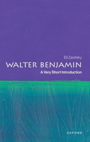 Walter Benjamin - A Very Short Introduction